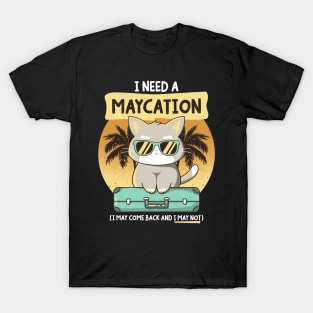 Maycation T-Shirt